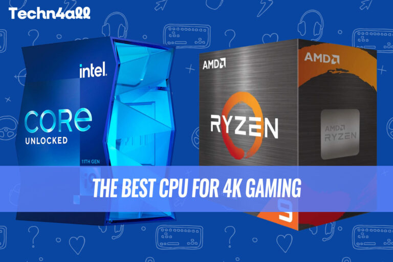The Best CPU For 4K Gaming 2022: AMD, Intel, Budget Picks