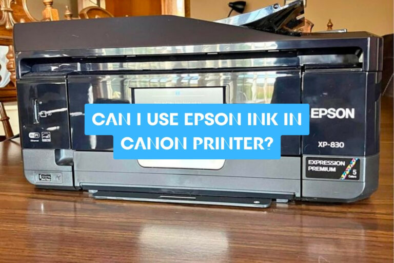 Can I Use Epson Ink in Canon Printer? 3 Potential Harms